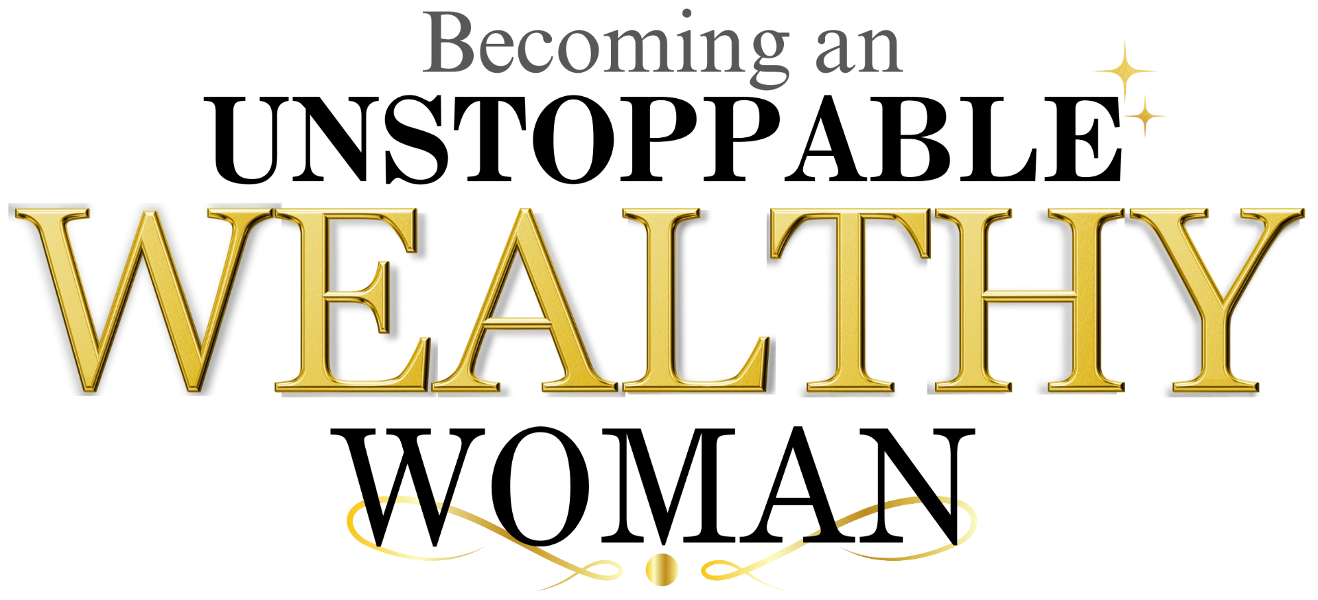 Becoming an Unstoppable Wealthy Woman